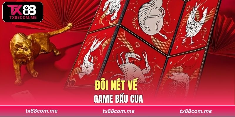 Đôi nét về game bầu cua