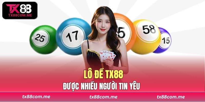TX88 được nhiều người tin yêu